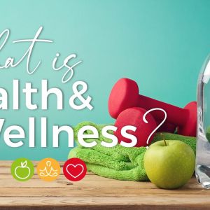 Health & Wellness